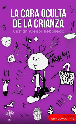 La cara oculta de la crianza (Cristian Arenós Rebolledo)