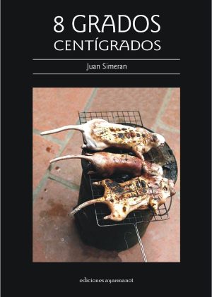 8 grados centígrados (Juan Simeran)